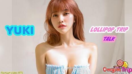 Lollipoptrip Talk อมยิ้มทริป คุยกับน้อง ยูกิ YUKI